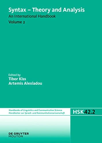Syntax - Theory and Analysis: Volume 2 (Handbucher zur sprach- und kommunikationswissenschaft/Handbooks of Linguistics and Communication Science (Hsk)): An International Handbook: 42