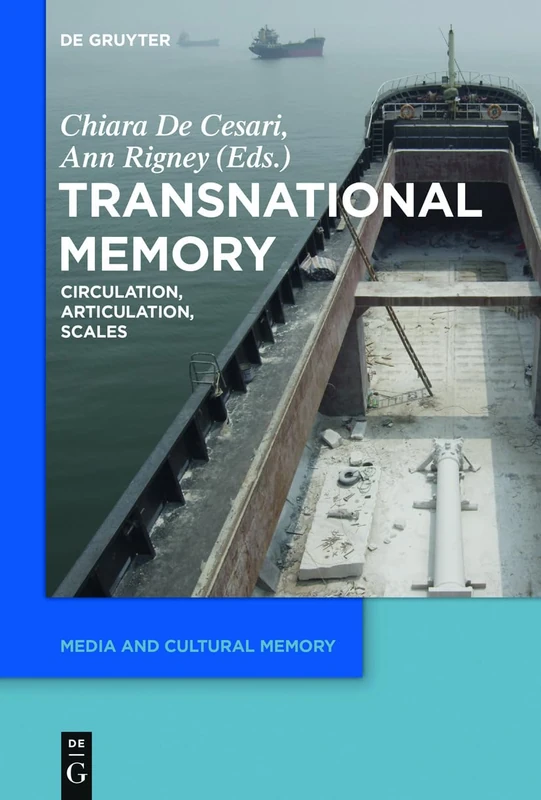Transnational Memory by De Gruyter - Media and Cultural Memory
