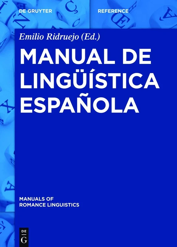 Manual de lingüística española: 14 (Manuals of Romance Linguistics)