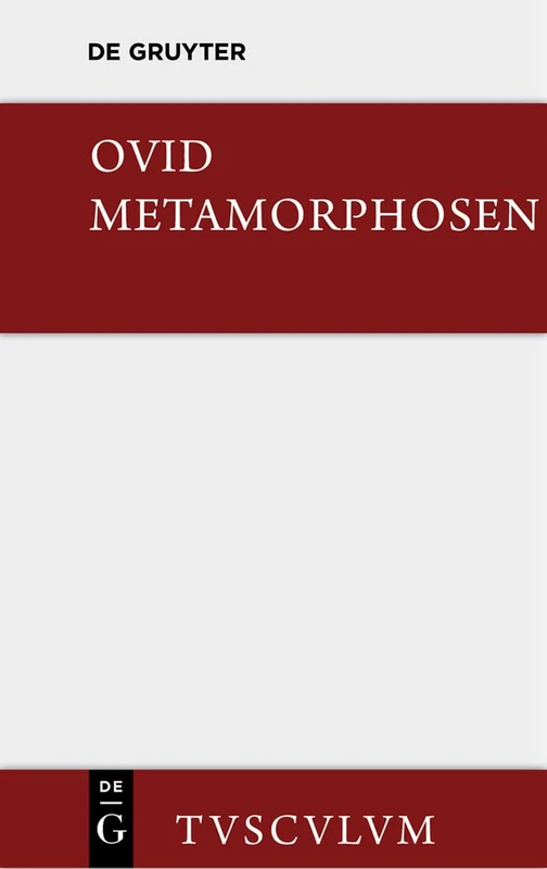 Metamorphosen: Lateinisch - Deutsch (Sammlung Tusculum)