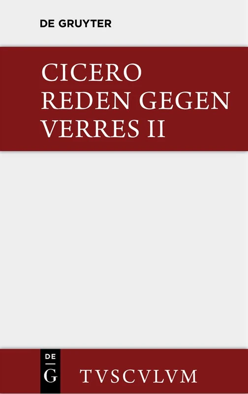 Die Reden gegen Verres / In C. Verrem: Lateinisch - deutsch (Sammlung Tusculum)