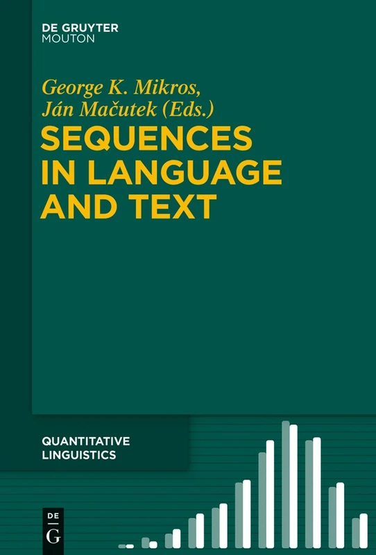 Sequences in Language and Text: 69 (Quantitative Linguistics [QL], 69)