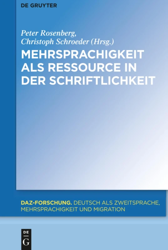 Mehrsprachigkeit als Ressource in der Schriftlichkeit: 10 (Daz-Forschung [Daz-For])