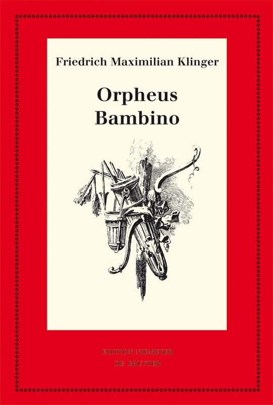 Orpheus. Mit Den Varianten Der Bearbeitung. Bambino's ... Geschichte: 64 (Neudrucke Deutscher Literaturwerke. N. F.)