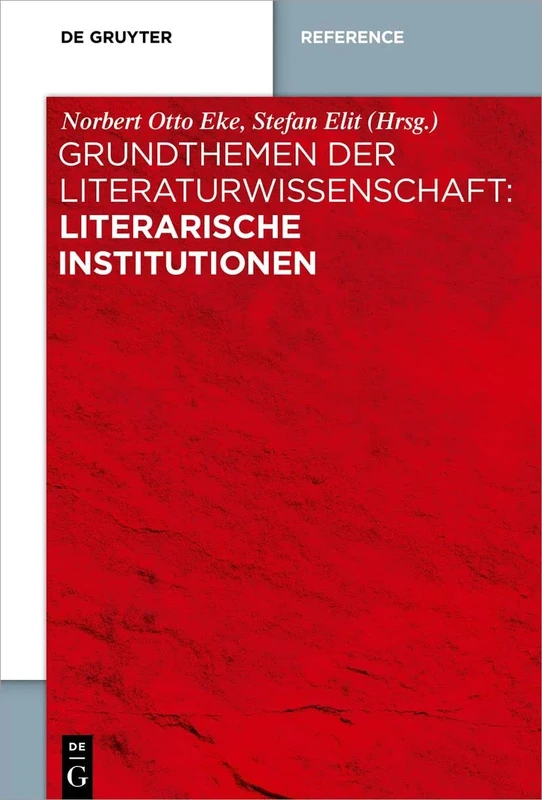 Grundthemen der Literaturwissenschaft: Literarische Institutionen: 40