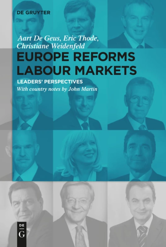 Europe Reforms Labour Markets: – Leaders‘ Perspectives –