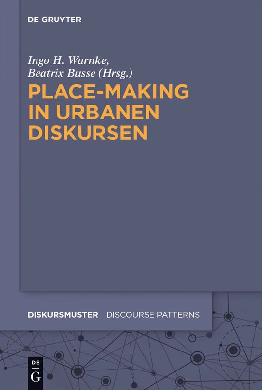 Place-Making in urbanen Diskursen: 7 (Diskursmuster / Discourse Patterns)