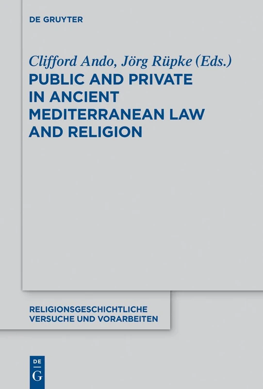 Public and Private in Ancient Mediterranean Law and Religion: 65 (Religionsgeschichtliche Versuche und Vorarbeiten, 65) - Image 1