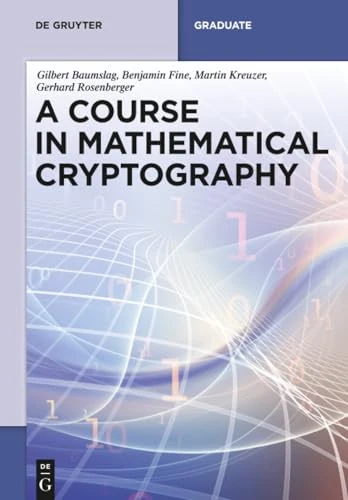 A Course in Mathematical Cryptography (De Gruyter Textbook)