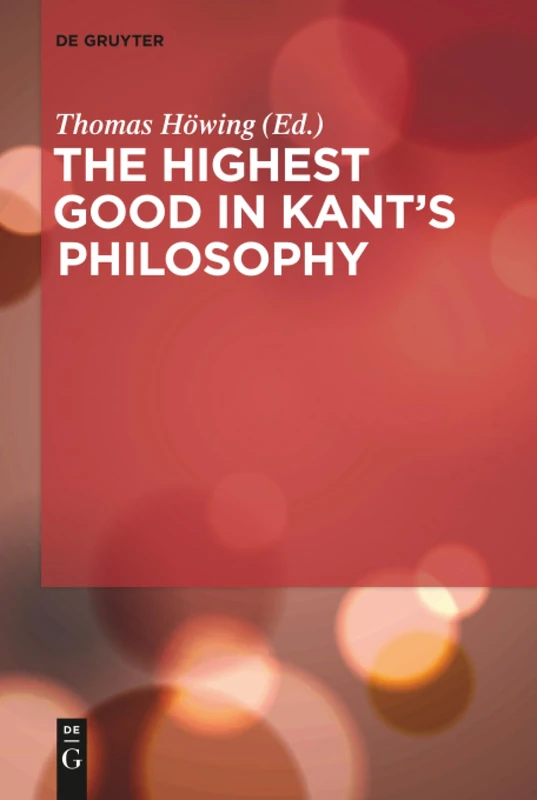 The Highest Good in Kant's Philosophy