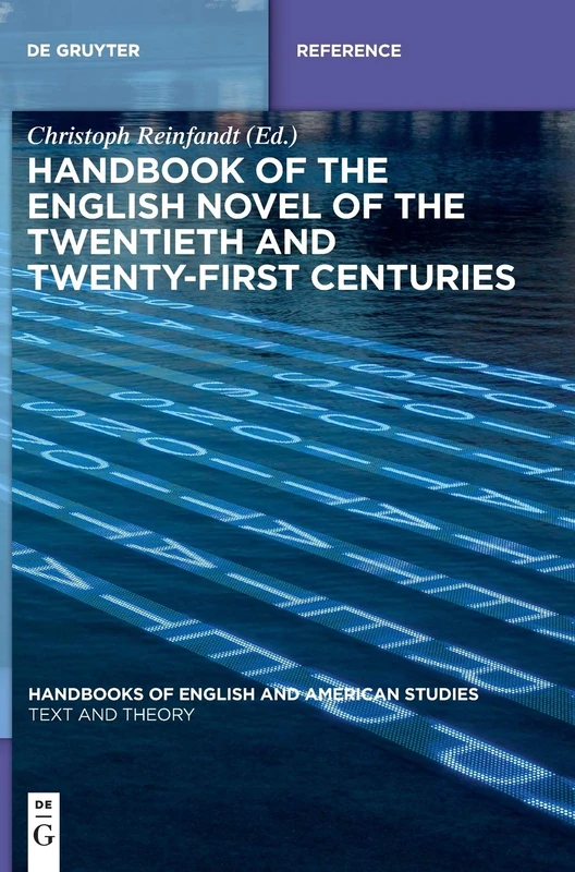 Handbook of the English Novel of the Twentieth and Twenty-First Centuries (Handbooks of English and American Studies): 5