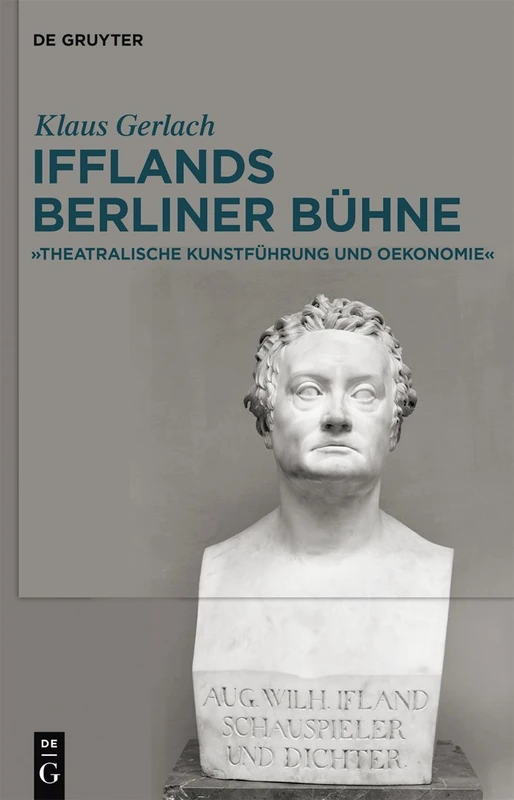 De Gruyter August Wilhelm Ifflands Berliner Buehne Study