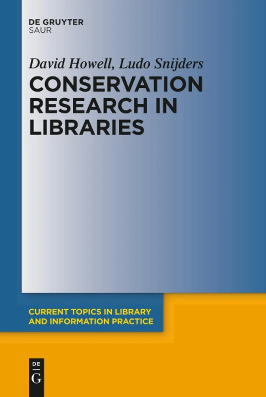 Conservation Research in Libraries (Current Topics in Library and Information Practice)