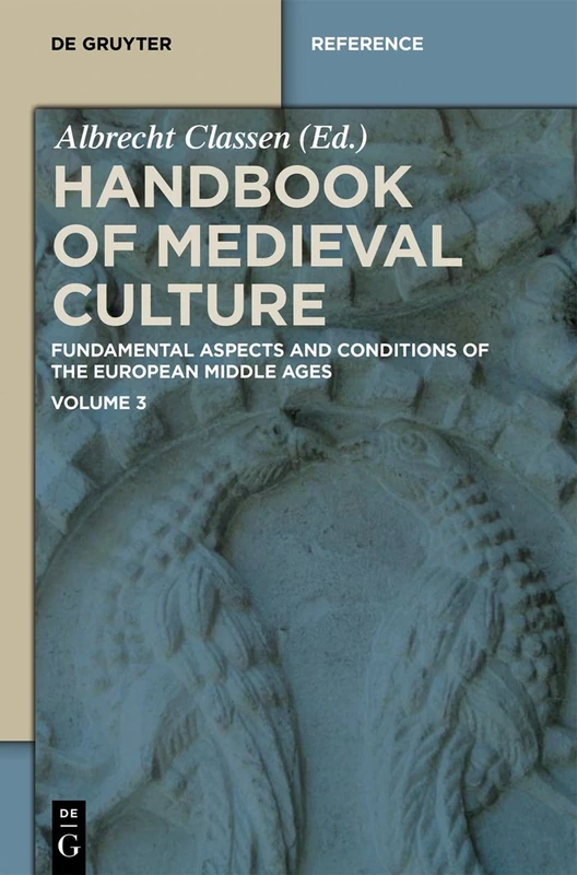 Handbook of Medieval Culture: Volume 3 (De Gruyter Reference)