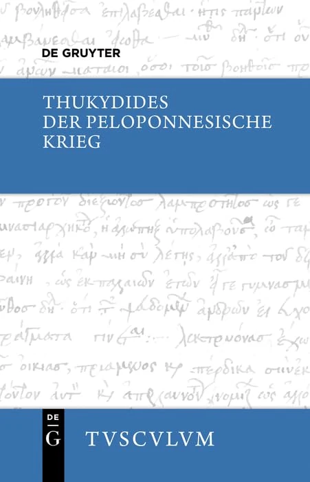 Der Peloponnesische Krieg: Griechisch - Deutsch (Sammlung Tusculum)