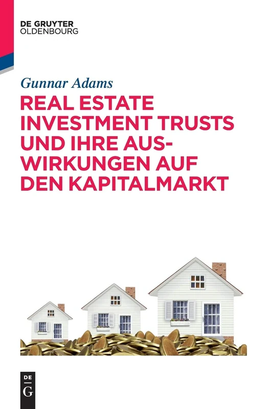 Real Estate Investment Trusts Und Ihre Auswirkungen Auf Den Kapitalmarkt