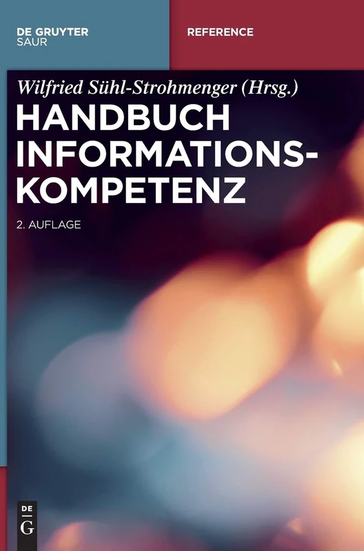 Handbuch Informationskompetenz (de Gruyter Reference)