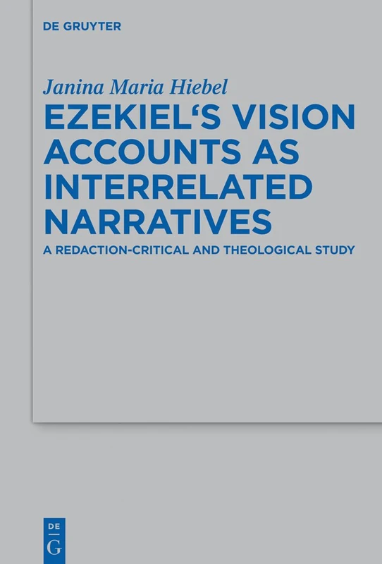 De Gruyter Ezekiel's Vision Accounts - Theological Study