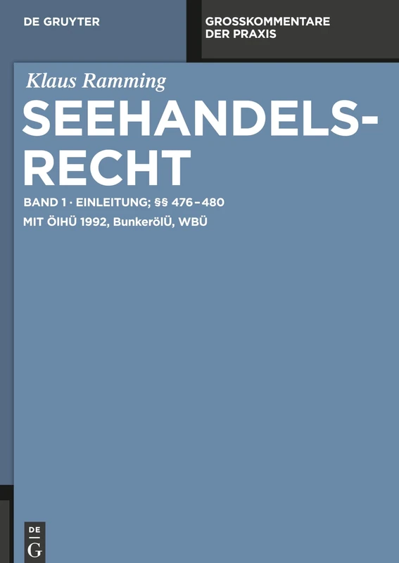 Einleitung; 476 480: Mit Olhu 1992, Bunkerolu, Wbu, Hns-U 2010, Reaktorschiffu, Kernmatbefu (Grosskommentare Der Praxis): 1