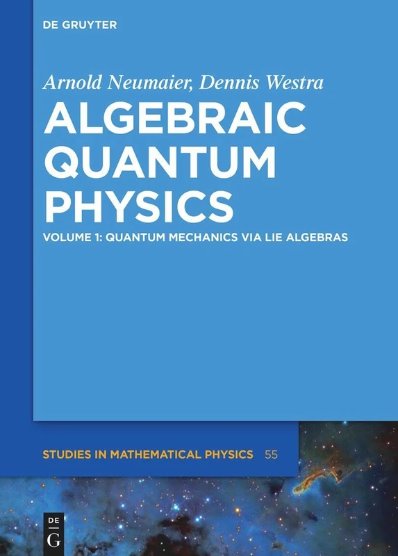 De Gruyter Quantum Mechanics via Lie Algebras Monograph