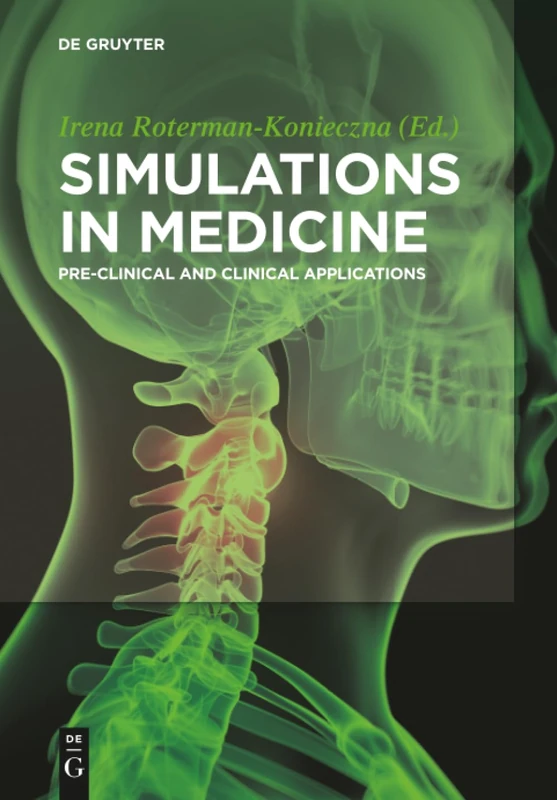 Simulations in Medicine: Pre-clinical and Clinical Applications