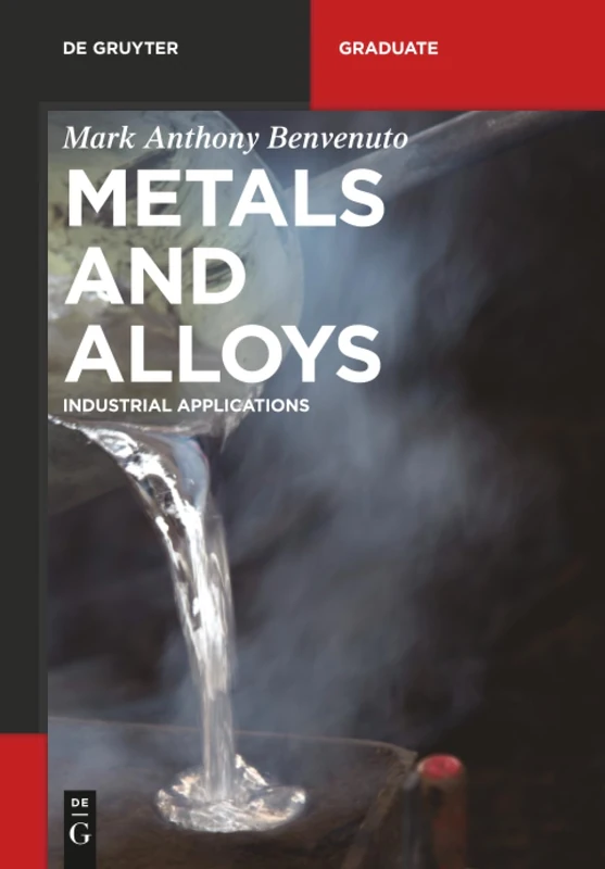 Metals and Alloys: Industrial Applications (De Gruyter Textbook)