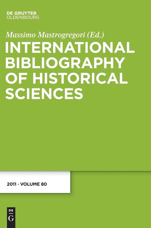 International Bibliography of Historical Sciences 2011: 80