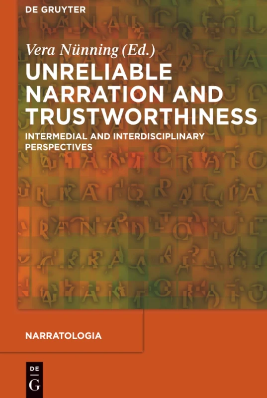 Unreliable Narration and Trustworthiness: Intermedial and Interdisciplinary Perspectives: 44 (Narratologia, 44)