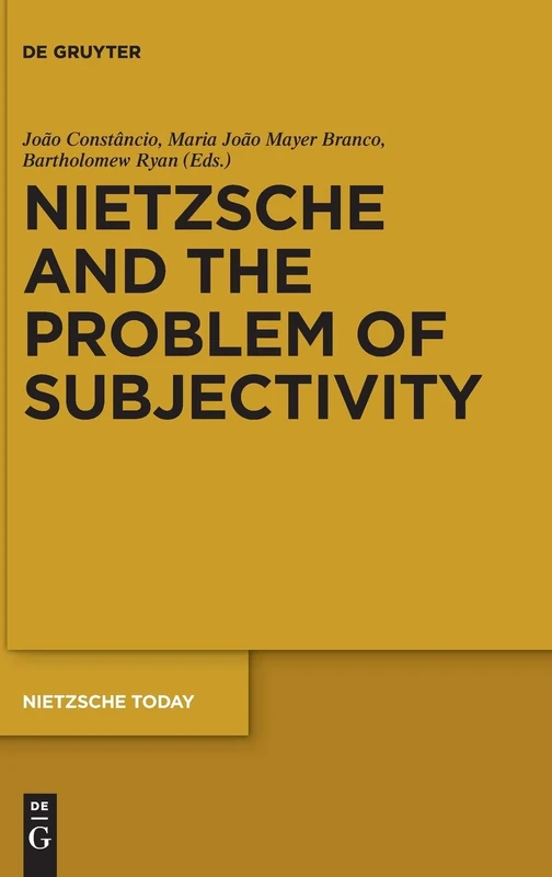 Nietzsche and the Problem of Subjectivity (Nietzsche Today)