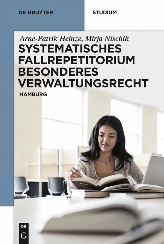 Systematisches Fallrepetitorium Besonderes Verwaltungsrecht: Hamburg (de Gruyter Studium)