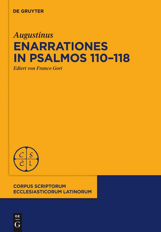 Enarrationes in Psalmos 110-118: Enarrationes in Psalmos 101-150, Pars 2: 95 (Corpus Scriptorum Ecclesiasticorum Latinorum)