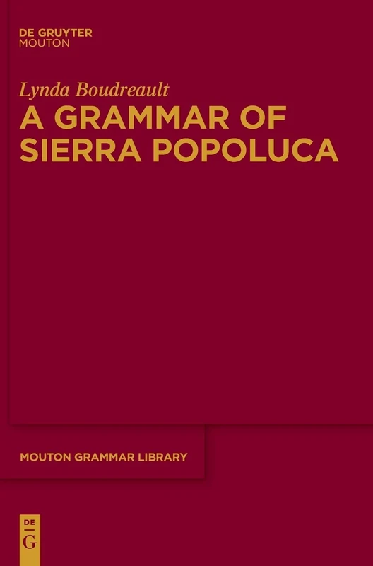 A Grammar of Sierra Popoluca (Mouton Grammar Library [Mgl]): 73