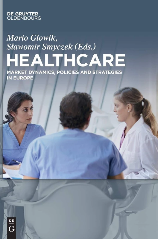 Healthcare: Market Dynamics, Policies and Strategies in Europe