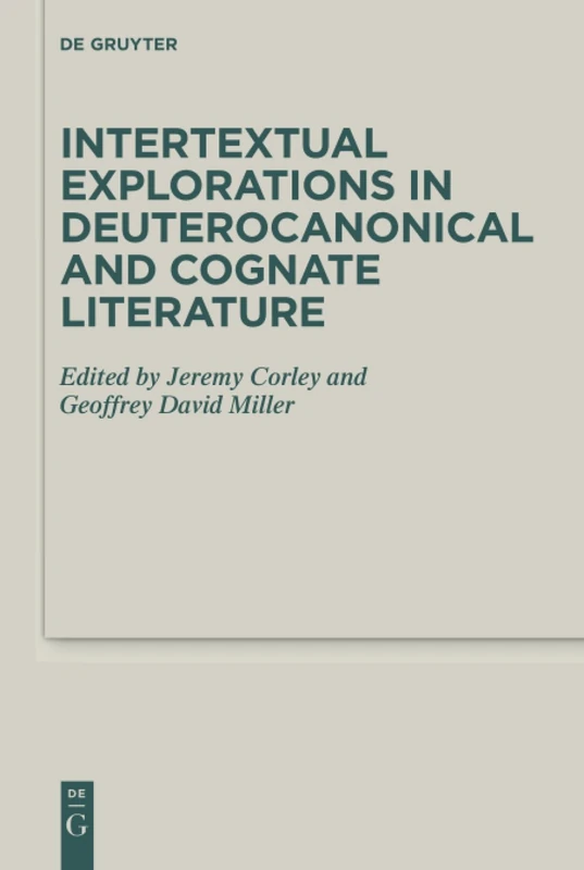 Intertextual Explorations in Deuterocanonical and Cognate Literature: 31