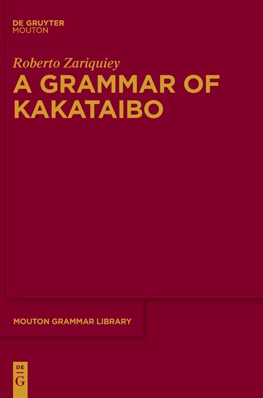 A Grammar of Kakataibo (Mouton Grammar Library [Mgl]): 75