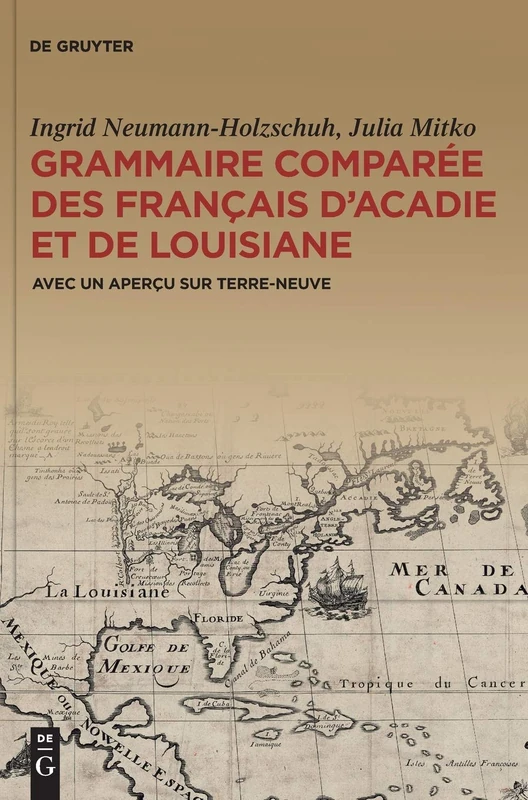 De Gruyter Grammaire comparee des francs d'Acadie et Louisiane
