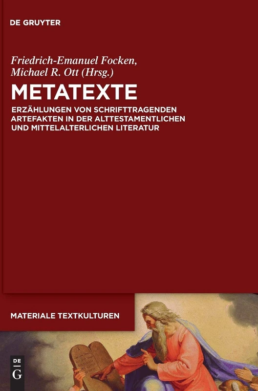 Metatexte: Erzahlungen Von Schrifttragenden Artefakten in Der Alttestamentlichen Und Mittelalterlichen Literatur (Materiale Textkulturen): 15