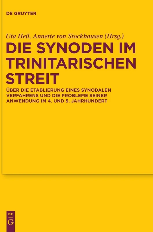 Die Synoden im trinitarischen Streit: Über die Etablierung eines synodalen Verfahrens und die Probleme seiner Anwendung im 4. und 5. Jahrhundert: 177 ... der Altchristlichen Literatur, 177)