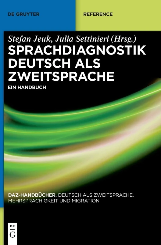 Sprachdiagnostik Deutsch als Zweitsprache: Ein Handbuch: 2 (Daz-Handbücher)