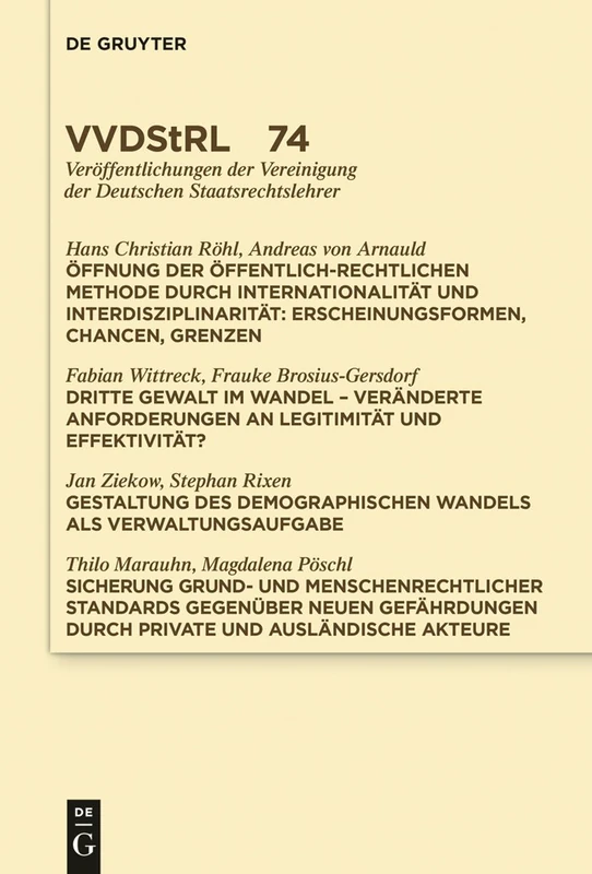 Öffnung Der Öffentlich-Rechtlichen Methode Durch Internationalität Und Interdisziplinarität. Dritte Gewalt Im Wandel. Gestaltung Des Demographischen ... Der Vereinigung Der Deutschen Staatsrecht)