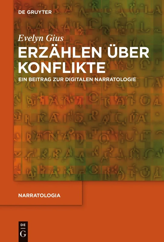 Erzählen Über Konflikte: Ein Beitrag Zur Digitalen Narratologie: 46