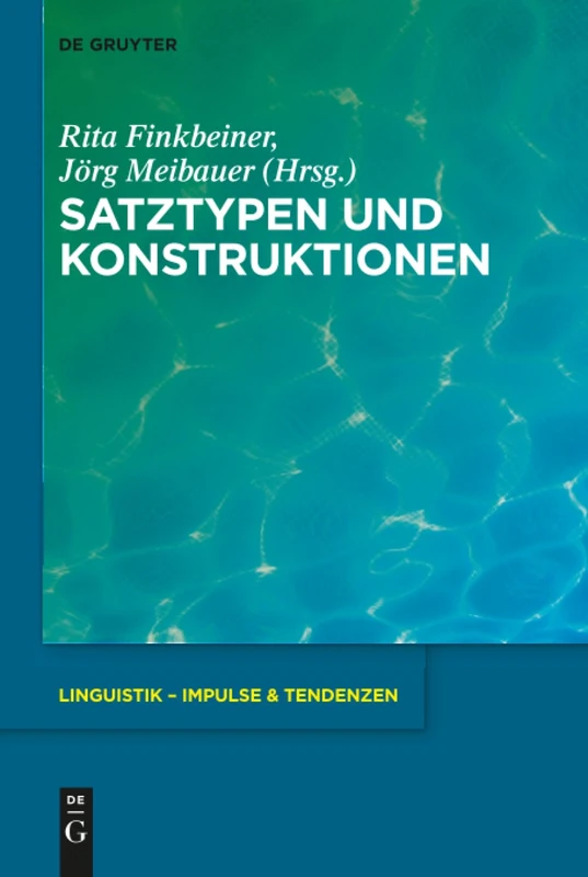 Satztypen und Konstruktionen: 65 (Linguistik – Impulse & Tendenzen, 65)