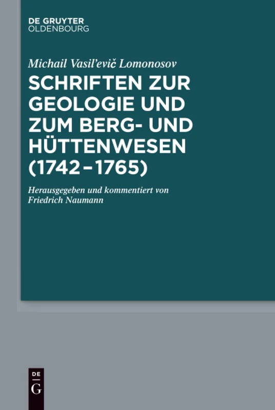 Schriften zur Geologie und zum Berg- und Hüttenwesen (1742-1765): Herausgegeben Und Kommentiert Von Friedrich Naumann - Image 1
