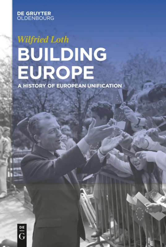 Building Europe: A History of European Unification