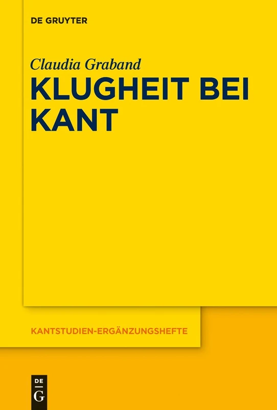 Klugheit bei Kant: 185 (Kantstudien-Ergänzungshefte)