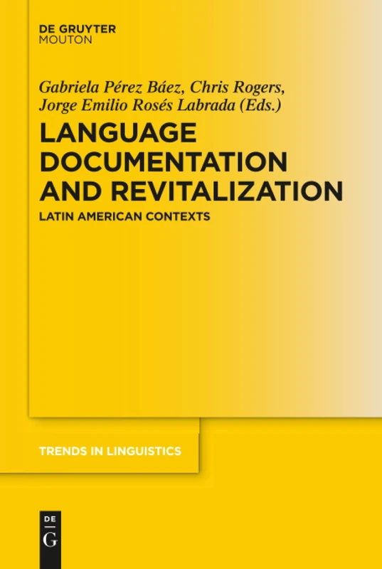 Language Documentation and Revitalization in Latin American Contexts: 295 (Trends in Linguistics. Studies and Monographs [TiLSM], 295)