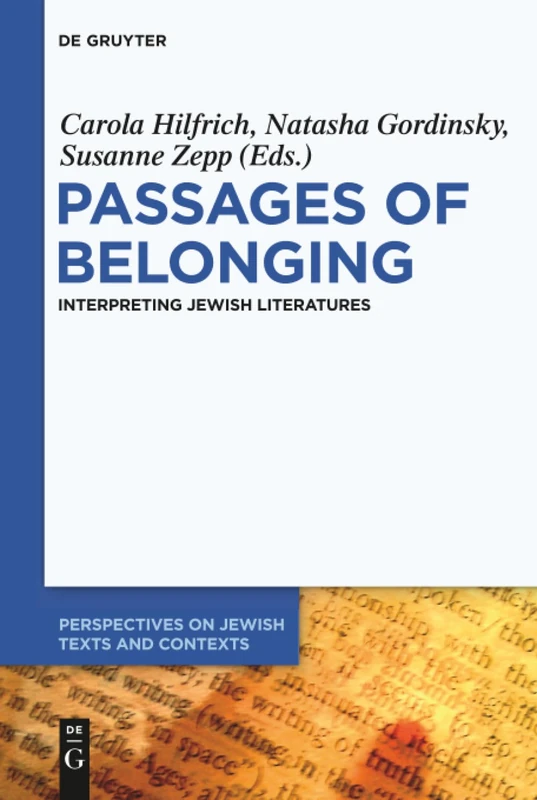 Passages of Belonging: Interpreting Jewish Literatures: 7 (Perspectives on Jewish Texts and Contexts, 7)