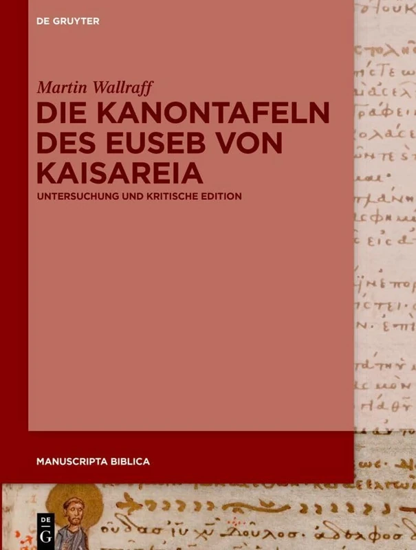 De Gruyter Die Kanontafeln des Euseb von Kaisareia - Vol 1