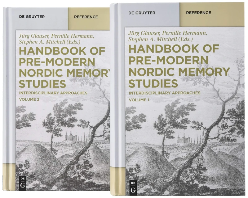 Handbook of Pre-Modern Nordic Memory Studies: Interdisciplinary Approaches (De Gruyter Reference)