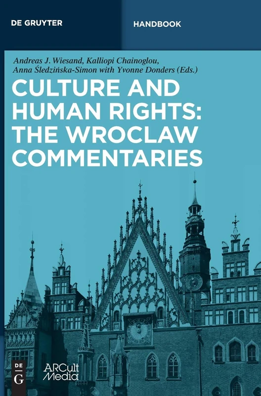 Culture and Human Rights: The Wroclaw Commentaries (de Gruyter Handbook) - Image 1